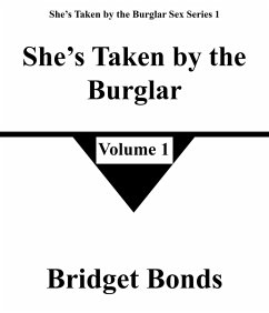 Cover She's Taken by the Burglar 1 (She's Taken by the Burglar Sex Series 1, #1) (eBook, ePUB)