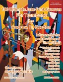 100 Ultimate Jazz-Funk Grooves For Trombone (eBook, ePUB) 100 Ultimate Jazz-Funk Grooves For Trombone (eBook, ePUB)