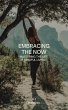 Embracing the Now (eBook, ePUB) - Bild 1