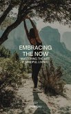 Embracing the Now (eBook, ePUB) Embracing the Now (eBook, ePUB)