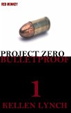 Project Zero: BulletProof (eBook, ePUB) Project Zero: BulletProof (eBook, ePUB)