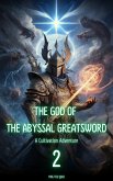 The God of the Abyssal Greatsword (eBook, ePUB) The God of the Abyssal Greatsword (eBook, ePUB)