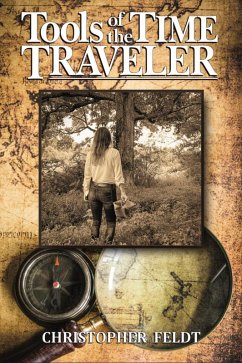 Tools of the Time Traveler (eBook, ePUB) - Feldt, Christopher