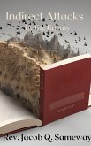 Indirect Attacks by the Enemy (eBook, ePUB) Indirect Attacks by the Enemy (eBook, ePUB)
