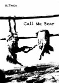 Call Me Bear (eBook, ePUB)