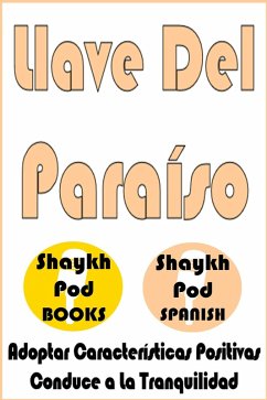 Llave Del Paraíso - Key to Paradise (eBook, ePUB) - Spanish, ShaykhPod