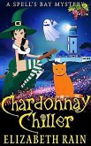 Chardonnay Chiller (Spell's Bay Mysteries, #6) (eBook, ePUB) Chardonnay Chiller (Spell's Bay Mysteries, #6) (eBook, ePUB)