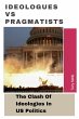Ideologues vs Pragmatists: The Clash Of... - Bild 1