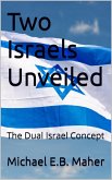 Two Israels Unveiled (Israel's Prophetic Journey, #1) (eBook, ePUB) Two Israels Unveiled (Israel's Prophetic Journey, #1) (eBook, ePUB)