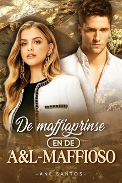 De maffiaprinses en de A&L-maffioso (eBook, ePUB) - Ane. santos