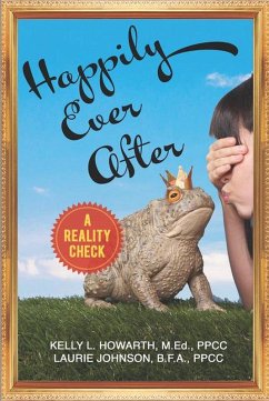 Happily Ever After--A Reality Check (eBook, ePUB) - Howarth, Kelly L.; Johnson, Laurie