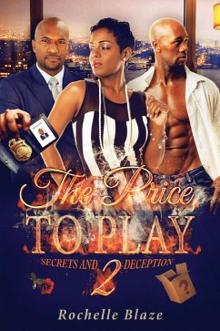The Price to Play 2: Secrets and Deception (The Price to Play Series) (eBook, ePUB) - Blaze, Rochelle