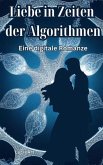 Liebe in Zeiten der Algorithmen (eBook, ePUB)