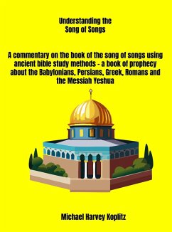 Understanding the Song of Songs (eBook, ePUB) - Koplitz, Michael