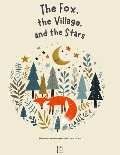 Cover The Fox, The Village, And The Stars And Other Bilingual Norwegian-English Stories for Kids (eBook, ePUB)