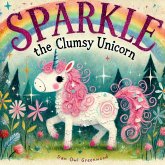 Sparkle the Clumsy Unicorn (The Magic Little Chest of Tales) (eBook, ePUB) Sparkle the Clumsy Unicorn (The Magic Little Chest of Tales) (eBook, ePUB)