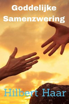 Goddelijke Samenzwering (eBook, ePUB) - Haar, Hilbert Goddelijke Samenzwering (eBook, ePUB) - Haar, Hilbert