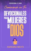 Devocionales para Mujeres de Dios Caminando en Fe (eBook, ePUB) Devocionales para Mujeres de Dios Caminando en Fe (eBook, ePUB)