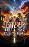 Transcending Isekai, Devouring Everything (eBook, ePUB) Transcending Isekai, Devouring Everything (eBook, ePUB)