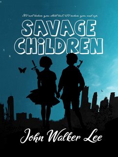 Savage Children (eBook, ePUB) - Lee, John Walker