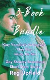 3-Book Bundle: Gay Vampire's Submissive - Clay Play - Made for Sin (Gay Steamy Bromance Short Story) (eBook, ePUB) 3-Book Bundle: Gay Vampire's Submissive - Clay Play - Made for Sin (Gay Steamy Bromance Short Story) (eBook, ePUB)
