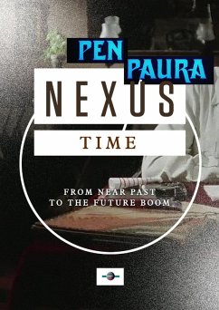 Nexus Time: From Near Past to the Future Boom (eBook, ePUB) - Paura, Pen