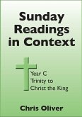 Sunday Readings in Context - Year C - Trinity to Christ the King (eBook, ePUB) Sunday Readings in Context - Year C - Trinity to Christ the King (eBook, ePUB)