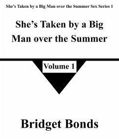 Cover She's Taken by a Big Man over the Summer 1 (She's Taken by a Big Man over the Summer Sex Series 1, #1) (eBook, ePUB)