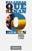 Palabras que Sanan o Hieren Dominando el Poder de la Lengua (eBook, ePUB) Palabras que Sanan o Hieren Dominando el Poder de la Lengua (eBook, ePUB)