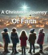 A Christmas Journey of Faith (eBook,... - Bild 1