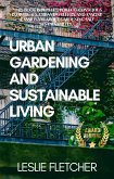 Urban Gardening and Sustainable Living (eBook, ePUB)