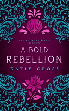 Cover A Bold Rebellion (The Network Series, #10) (eBook, ePUB)
