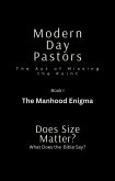 Modern Day Pastors The Act of Missing the Point Book I The Manhood Enigma Dose Size Matter? What Dose the Bible Say? (1, #1) (eBook, ePUB) Modern Day Pastors The Act of Missing the Point Book I The Manhood Enigma Dose Size Matter? What Dose the Bible Say? (1, #1) (eBook, ePUB)