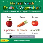 My First French Fruits & Vegetables Picture Book with English Translations (Teach & Learn Basic French words for Children, #3) (eBook, ePUB) My First French Fruits & Vegetables Picture Book with English Translations (Teach & Learn Basic French words for Children, #3) (eBook, ePUB)