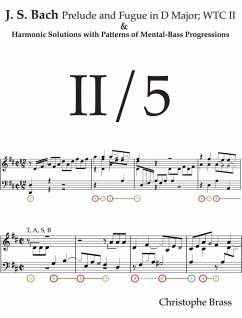 J. S. Bach, Prelude and Fugue in D Major; WTC II and Harmonic Solutions with Patterns of Mental-Bass Progressions (eBook, ePUB) - Brass, Christophe