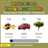 My First Czech Things Around Me Picture Book with English Translations (Teach & Learn Basic Czech words for Children, #7) (eBook, ePUB) My First Czech Things Around Me Picture Book with English Translations (Teach & Learn Basic Czech words for Children, #7) (eBook, ePUB)