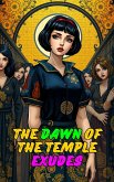 The Dawn of the Temple Exudes (eBook, ePUB)