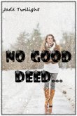 No Good Deed... (eBook, ePUB)