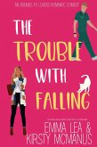 The Trouble With Falling (The Trouble With Series, #1) (eBook, ePUB)