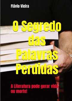 O Segredo das Palavras Perdidas (VESTIBULAR / ENEM / HISTÓRIA, #1) (eBook, ePUB) - Vieira, Flávio