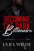 Becoming the Dark Billionaire (eBook, ePUB)
