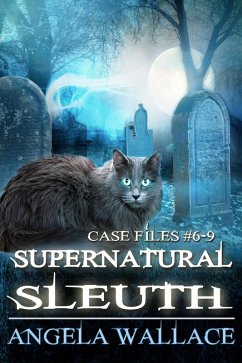 Supernatural Sleuth, Case Files #6-9 (eBook, ePUB) - Wallace, Angela