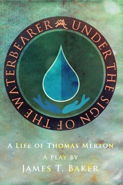 Cover Under the Sign of the Waterbearer: A Life of Thomas Merton (eBook, ePUB)