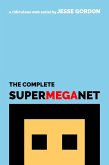 The Complete SuperMegaNet (eBook, ePUB)