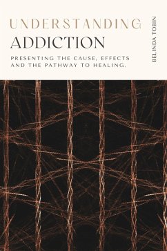 Understanding Addiction (The Understanding Series) (eBook, ePUB) - Tobin, Belinda