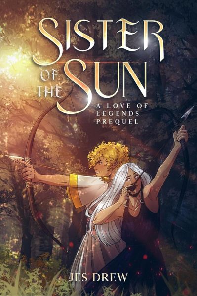 Sister of the Sun (Love of Legends, #0.5) (eBook, ePUB)