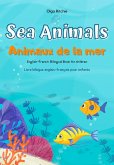 Sea Animals Animaux de la mer English-French Bilingual Book (English-French Bilingual Books for Children, #2) (eBook, ePUB) Sea Animals Animaux de la mer English-French Bilingual Book (English-French Bilingual Books for Children, #2) (eBook, ePUB)