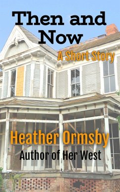 Then and Now: A Short Story (eBook, ePUB) Cover Then and Now: A Short Story (eBook, ePUB)