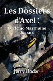 Les Dossiers d'Axel : le Honjo Masamune disparu (eBook, ePUB) Les Dossiers d'Axel : le Honjo Masamune disparu (eBook, ePUB)