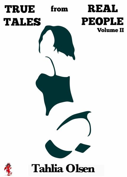 True Tales from Real People - Volume 2 (eBook, ePUB) True Tales from Real People - Volume 2 (eBook, ePUB)